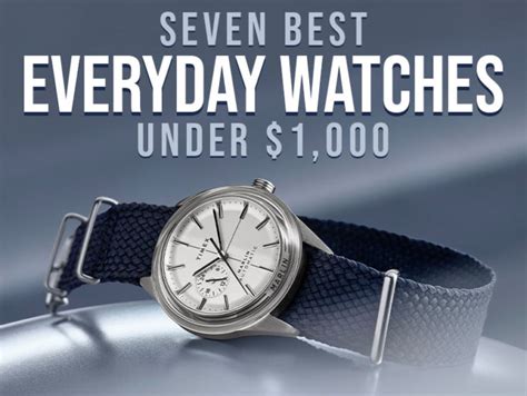 best everyday watch under 1000.